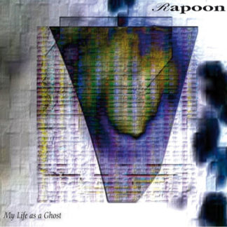 rapoon-my-life-as-a-ghost-2cd-anxious-magazine