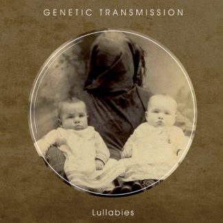 GENETIC TRANSMISSION Lullubies