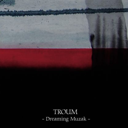 troum-dreaming-muzak-cd-anxious-magazine