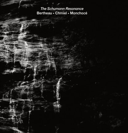 Bertheau / ​Chmiel / ​Monchocé ​– The Schumann Resonance